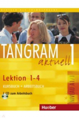 книга Tangram aktuell 1 – Lektion 1–4. Kursbuch + Arbeitsbuch mit Audio-CD zum Arbeitsbuch
