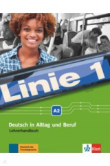 книга Linie 1 A2. Deutsch in Alltag und Beruf. Lehrerhandbuch