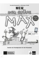 книга Der grüne Max Neu 2. Deutsch als Fremdsprache für die Primarstufe. Arbeitsbuch mit Audio-CD
