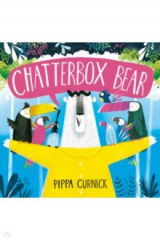 книга Chatterbox Bear