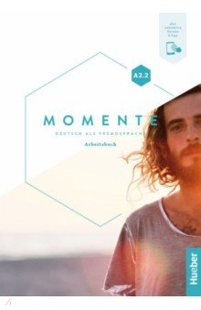 Книга Momente A2.2. Arbeitsbuch plus interaktive Version. Deutsch als Fremdsprache на ReadRate.com книга Momente A2.2. Arbeitsbuch plus interaktive Version. Deutsch als Fremdsprache