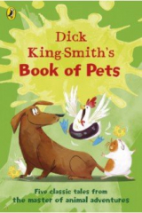 книга Dick King-Smith's Book of Pets. Five classic tales from the master of animal adventures