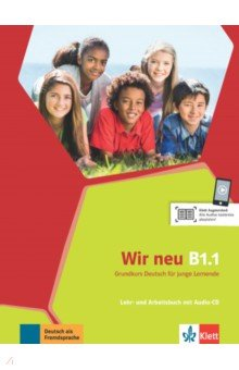 Книга Wir neu B1.1. Grundkurs Deutsch für junge Lernende. Lehr- und Arbeitsbuch mit Audio-CD на ReadRate.com книга Wir neu B1.1. Grundkurs Deutsch für junge Lernende. Lehr- und Arbeitsbuch mit Audio-CD