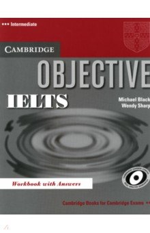 Книга Objective IELTS. Intermediate. Workbook with Answers на ReadRate.com книга Objective IELTS. Intermediate. Workbook with Answers