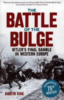 Книга The Battle of the Bulge. The Allies' Greatest Conflict on the Western Front на ReadRate.com книга The Battle of the Bulge. The Allies' Greatest Conflict on the Western Front