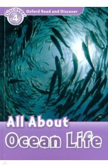 книга Oxford Read and Discover. Level 4. All About Ocean Life