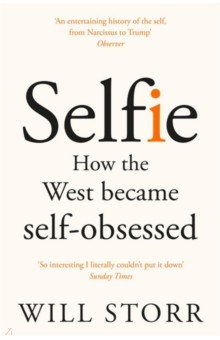 Книга Selfie. How the West Became Self-Obsessed на ReadRate.com книга Selfie. How the West Became Self-Obsessed