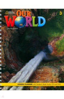 Книга Our World 3. 2nd Edition. British English. Lesson Planner with Student's Book Audio CD and DVD на ReadRate.com книга Our World 3. 2nd Edition. British English. Lesson Planner with Student's Book Audio CD and DVD