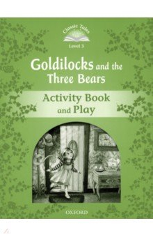 Книга Goldilocks and the Three Bears. Level 3. Activity Book & Play на ReadRate.com книга Goldilocks and the Three Bears. Level 3. Activity Book & Play
