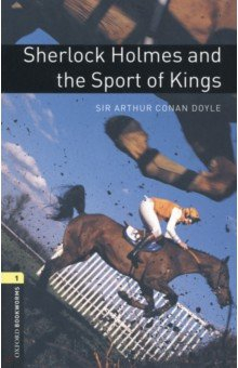 Книга Sherlock Holmes and the Sport of Kings. Level 1 на ReadRate.com книга Sherlock Holmes and the Sport of Kings. Level 1