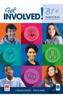 Книга Get Involved! Level B1+. Student’s Book with Student’s App and Digital Student’s Book на ReadRate.com книга Get Involved! Level B1+. Student’s Book with Student’s App and Digital Student’s Book