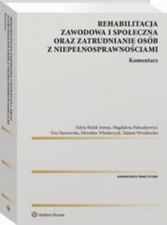 Книга Rehabilitacja zawodowa i społeczna oraz zatrudnianie os?b z niepełnosprawnościami. Komentarz на ReadRate.com книга Rehabilitacja zawodowa i społeczna oraz zatrudnianie os?b z niepełnosprawnościami. Komentarz
