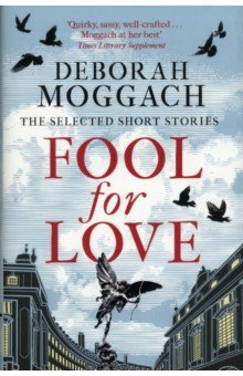 Книга Fool for Love. The Selected Short Stories на ReadRate.com книга Fool for Love. The Selected Short Stories