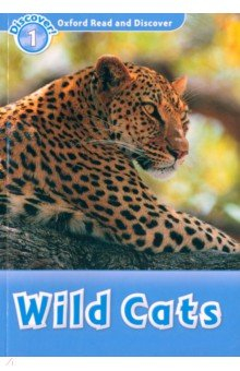Книга Oxford Read and Discover. Level 1. Wild Cats на ReadRate.com книга Oxford Read and Discover. Level 1. Wild Cats