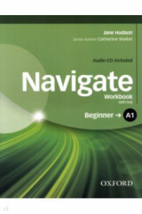 книга Navigate. A1 Beginner. Workbook with key + CD
