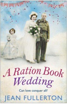 Книга A Ration Book Wedding на ReadRate.com книга A Ration Book Wedding