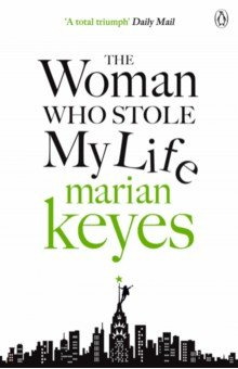 Книга The Woman Who Stole My Life на ReadRate.com книга The Woman Who Stole My Life