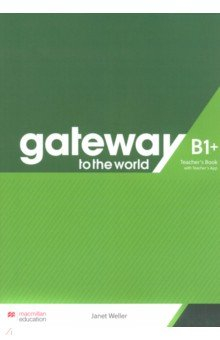 Книга Gateway to the World. B1+. Teacher's Book with Teacher's App на ReadRate.com книга Gateway to the World. B1+. Teacher's Book with Teacher's App