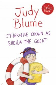 Книга Otherwise Known as Sheila the Great на ReadRate.com книга Otherwise Known as Sheila the Great