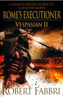 Книга Vespasian II. Rome's Executioner на ReadRate.com книга Vespasian II. Rome's Executioner