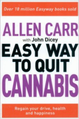 книга The Easy Way to Quit Cannabis. Regain your drive, health and happiness