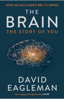 Книга The Brain. The Story of You на ReadRate.com книга The Brain. The Story of You