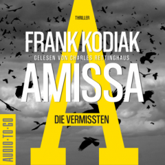 Книга Amissa. Die Vermissten - Kantzius, Band 2 (ungek?rzt) на ReadRate.com книга Amissa. Die Vermissten - Kantzius, Band 2 (ungek?rzt)