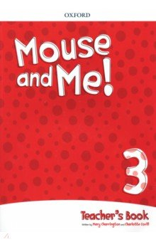 Книга Mouse and Me! Level 3. Teacher's Book Pack на ReadRate.com книга Mouse and Me! Level 3. Teacher's Book Pack