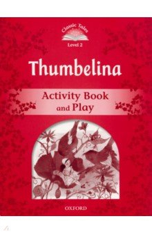 Книга Thumbelina. Level 2. Activity Book & Play на ReadRate.com книга Thumbelina. Level 2. Activity Book & Play