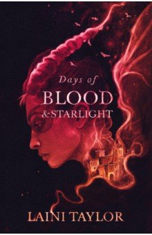 Книга Days of Blood and Starlight на ReadRate.com книга Days of Blood and Starlight