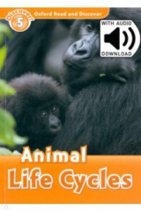 книга Oxford Read and Discover. Level 5. Animal Life Cycles Audio Pack