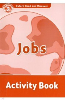 Книга Oxford Read and Discover. Level 2. Jobs. Activity Book на ReadRate.com книга Oxford Read and Discover. Level 2. Jobs. Activity Book