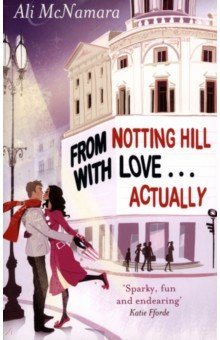 Книга From Notting Hill With Love . . . Actually на ReadRate.com книга From Notting Hill With Love . . . Actually
