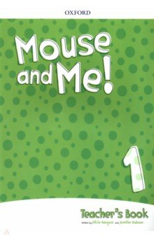Книга Mouse and Me! Level 1. Teacher's Book Pack на ReadRate.com книга Mouse and Me! Level 1. Teacher's Book Pack