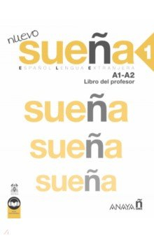 Книга Nuevo Sueña 1. A1-A2. Libro del profesor на ReadRate.com книга Nuevo Sueña 1. A1-A2. Libro del profesor