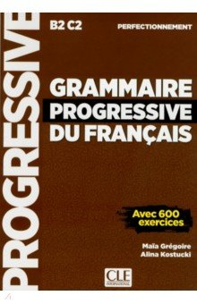 Книга Grammaire progressive du français. Niveau perfectionnement. B2/C2 на ReadRate.com книга Grammaire progressive du français. Niveau perfectionnement. B2/C2