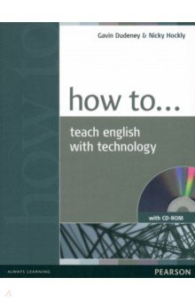 Книга How to Teach English with Technology (+CDROM) на ReadRate.com книга How to Teach English with Technology (+CDROM)