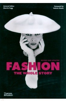 Книга Fashion. The Whole Story на ReadRate.com книга Fashion. The Whole Story