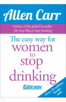 Книга The Easy Way for Women to Stop Drinking на ReadRate.com книга The Easy Way for Women to Stop Drinking