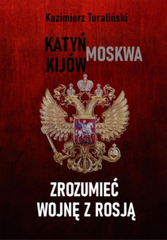 Книга Zrozumieć wojnę z Rosją Katyń - Moskwa - Kij?w на ReadRate.com книга Zrozumieć wojnę z Rosją Katyń - Moskwa - Kij?w
