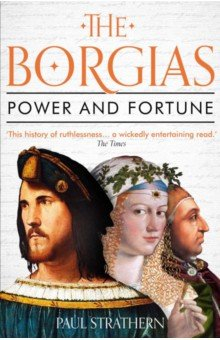 Книга The Borgias. Power and Fortune на ReadRate.com книга The Borgias. Power and Fortune