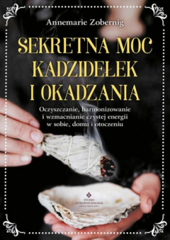 Книга Sekretna moc kadzidełek i okadzania на ReadRate.com книга Sekretna moc kadzidełek i okadzania