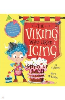 Книга The Viking Who Liked Icing на ReadRate.com книга The Viking Who Liked Icing