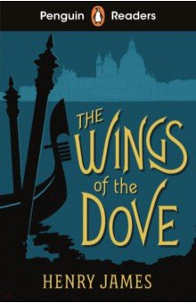 Книга The Wings of the Dove. Level 5 на ReadRate.com книга The Wings of the Dove. Level 5
