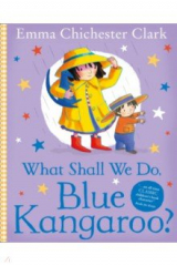 книга What Shall We Do, Blue Kangaroo?