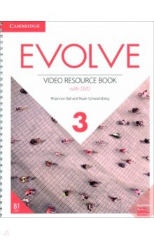 Книга Evolve. Level 3. Video Resource Book (+DVD) на ReadRate.com книга Evolve. Level 3. Video Resource Book (+DVD)