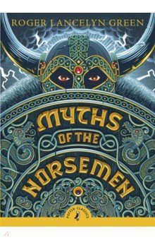 Книга Myths of the Norsemen на ReadRate.com книга Myths of the Norsemen