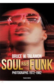 Книга Soul. R&B. Funk. Photographs 1972–1982 на ReadRate.com книга Soul. R&B. Funk. Photographs 1972–1982