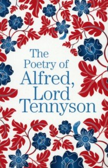 Книга The Poetry of Alfred, Lord Tennyson на ReadRate.com книга The Poetry of Alfred, Lord Tennyson