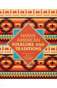 Книга Native American Folklore & Traditions на ReadRate.com книга Native American Folklore & Traditions